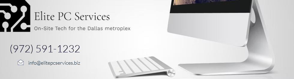Elite PC Services — On-Site Tech for the Dallas metroplex, (972) 591-1232, info@elitepcservices.biz